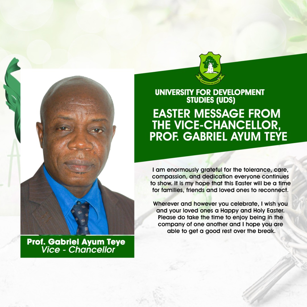 Easter Message From The Vice-Chancellor of The University for Development Studies, Prof. Gabriel Ayum Teye